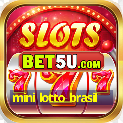 mini lotto brasil